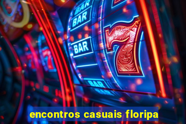 encontros casuais floripa